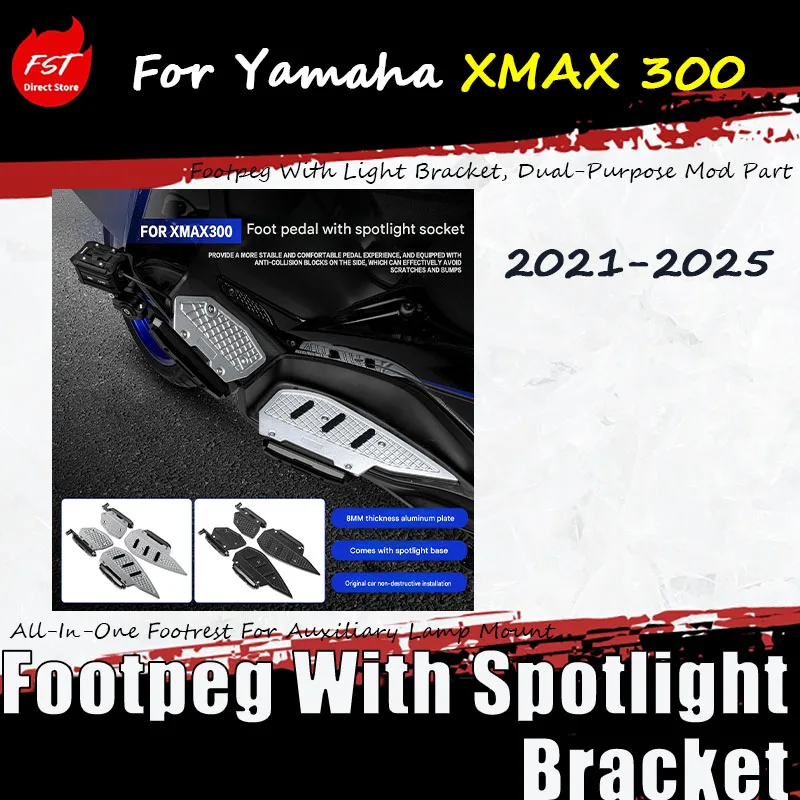 For Yamaha XMAX 300 21-25 models are equipped with aluminum pedal assembly and LED lamp holder Footpeg With Spotlight Bracket