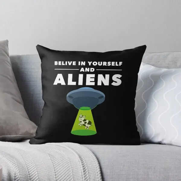 

Believe In Yourself And Aliens Printing Throw Pillow Cover Waist Bed Soft Throw Wedding Cushion Pillows not include One Side