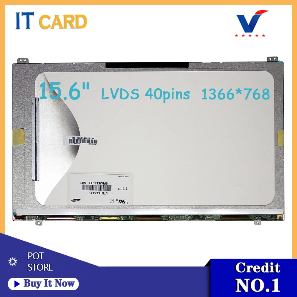 

15.6'' Laptop LED LCD Screen For SAMSUNG Np300v5a 550P5C NP300E5A LTN156AT19 001 501 502 LVDS 40 pins 1366*768