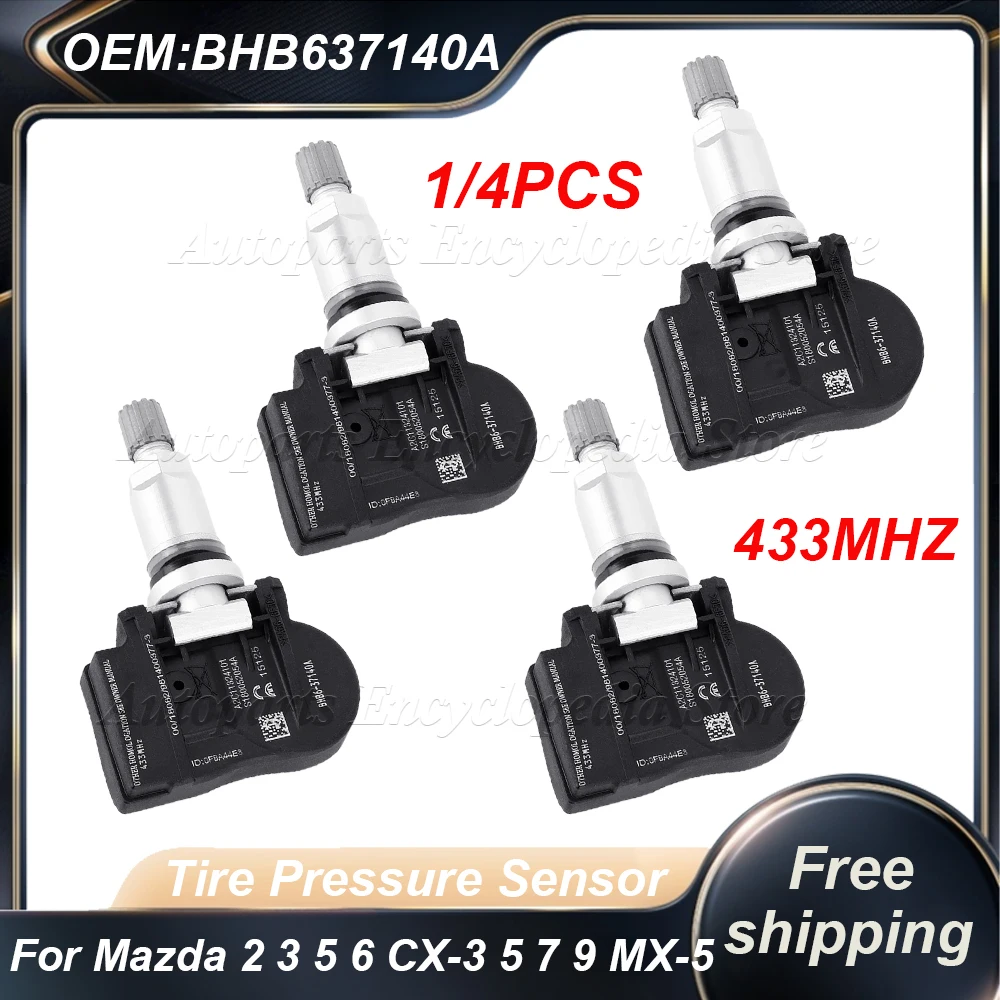 1/4PCS BHB6-37140A Tire Pressure Sensor For Mazda 2 3 5 6 CX-3 CX-5 CX-7 CX-9 MX-5 BHB637140 BHB637140A GS1D37140 433MHz