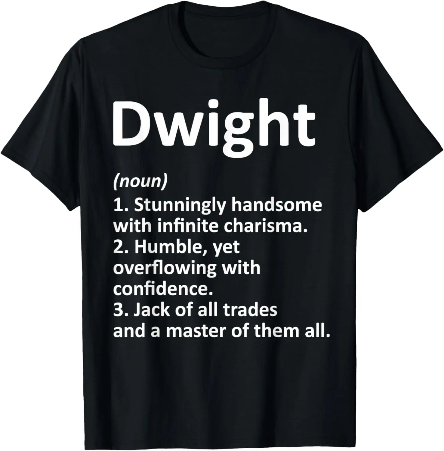 

DWIGHT Definition Personalized Name Funny Birthday Gift Idea T-Shirt