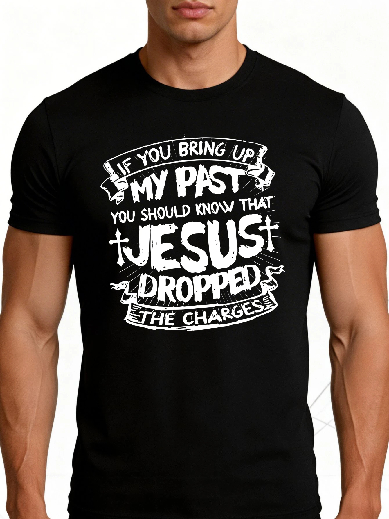 Men's Plain Graphic T-Shirt - Breathable, Soft, Lightweight - if You Bring up My Past, You Should Know That Jesus Has Dismissed the Charges - Retro Fun Graphic Casual Short Sleeve Summer Top, a Great Gift for Him