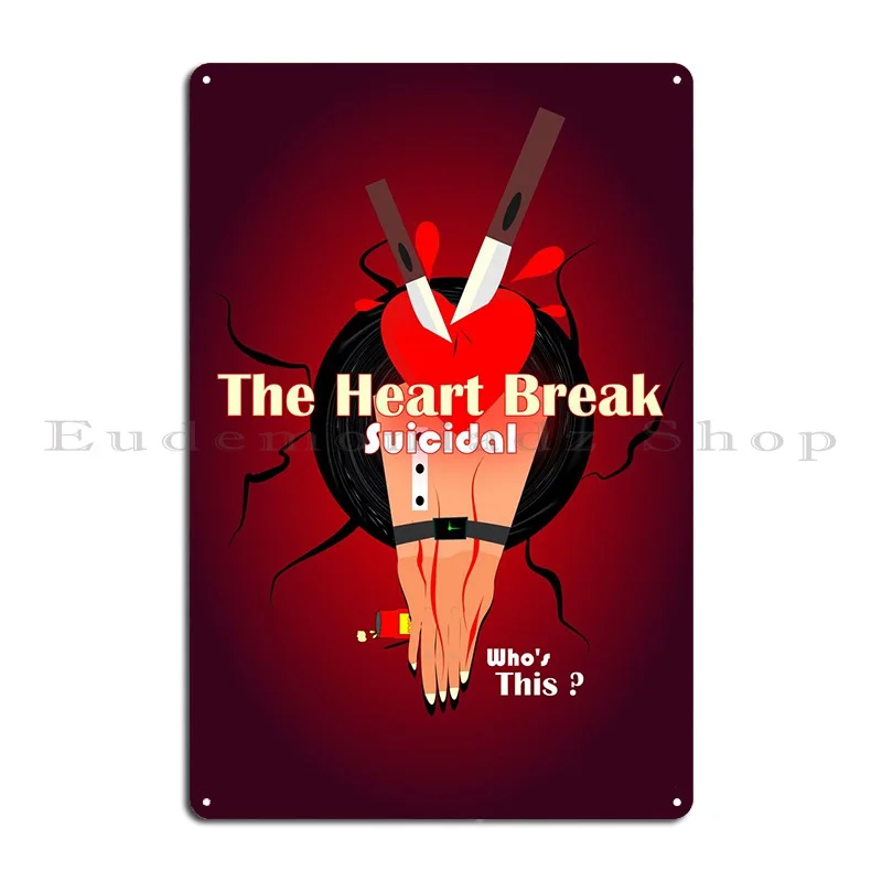 The Heart Break Metal Sign Garage Plaques Designer Party Garage Cinema Tin Sign Poster