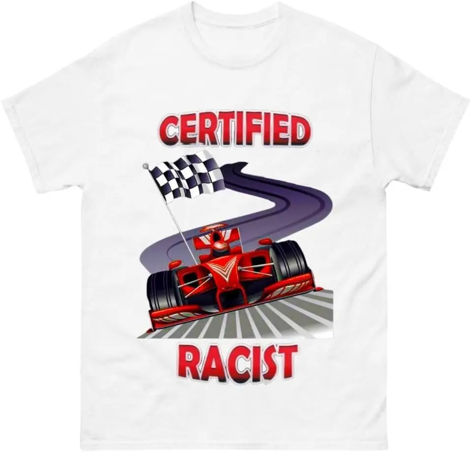 Generic Certified Racist Shirt White Medium Cotton Tees Short Sleeve T Shirt O-Neck Clothing Summer