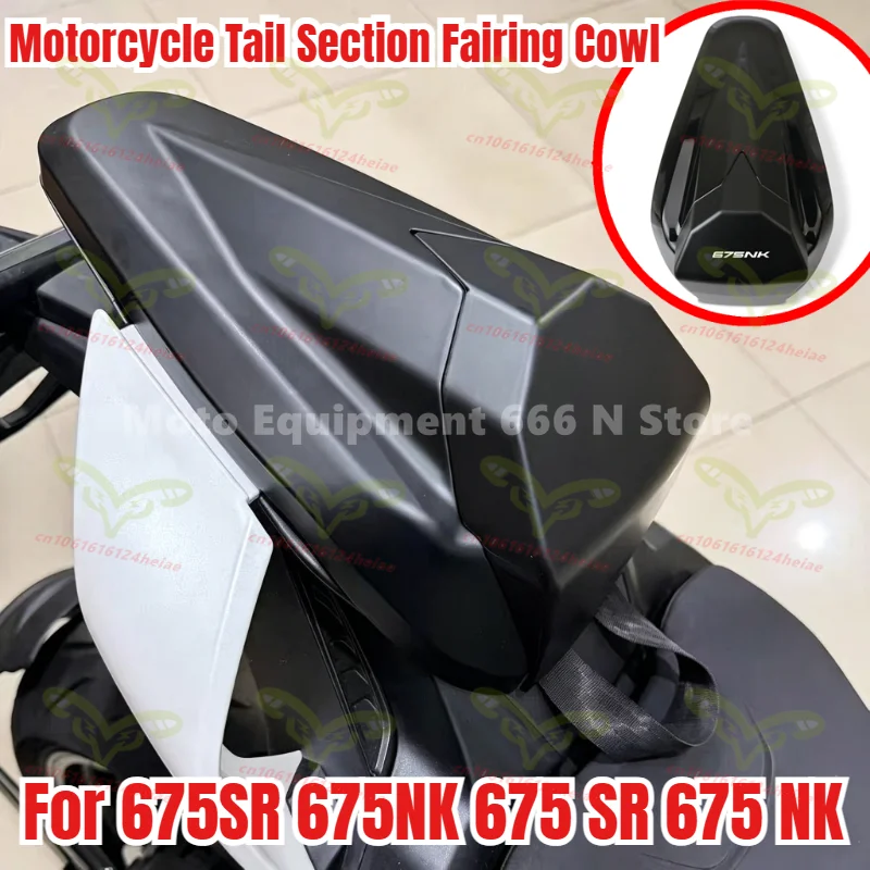 

Motorcycle Accessories Rear Passneger Seat Cover Tail Section Fairing Cowl Fit For 675SR 675NK 675 SR 675 NK 2024 2025 2026
