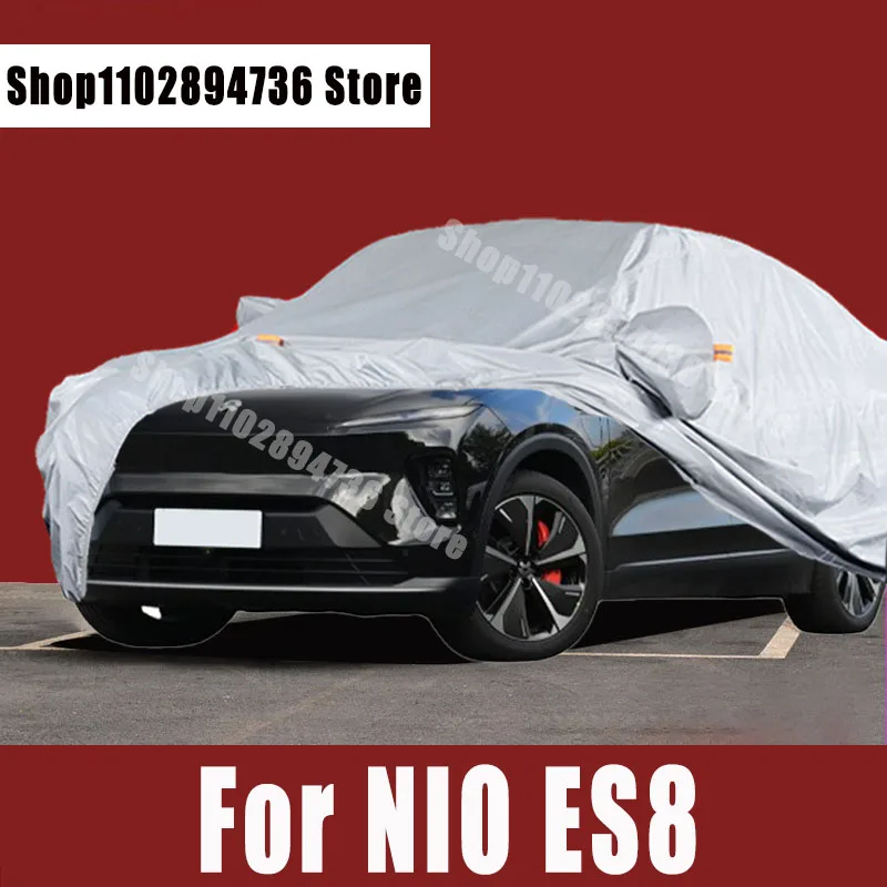 

For NIO ES8 Covers Outdoor Sun uv protection Dust Rain Snow Protective Auto Protective cover