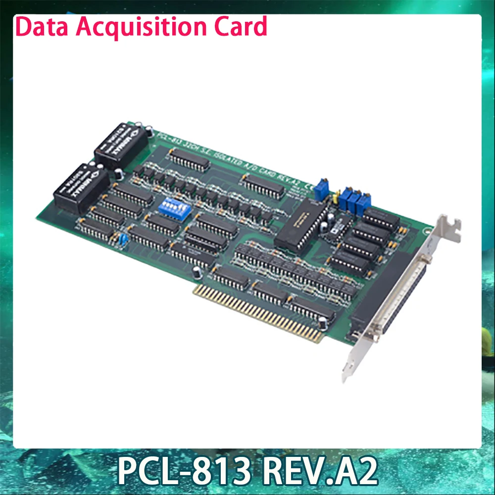 

New PCL-813 REV.A2 For Advantech Data Capture Card 32 Single Ended Isolated Analog Input Cards Fast Ship Works Perfectly