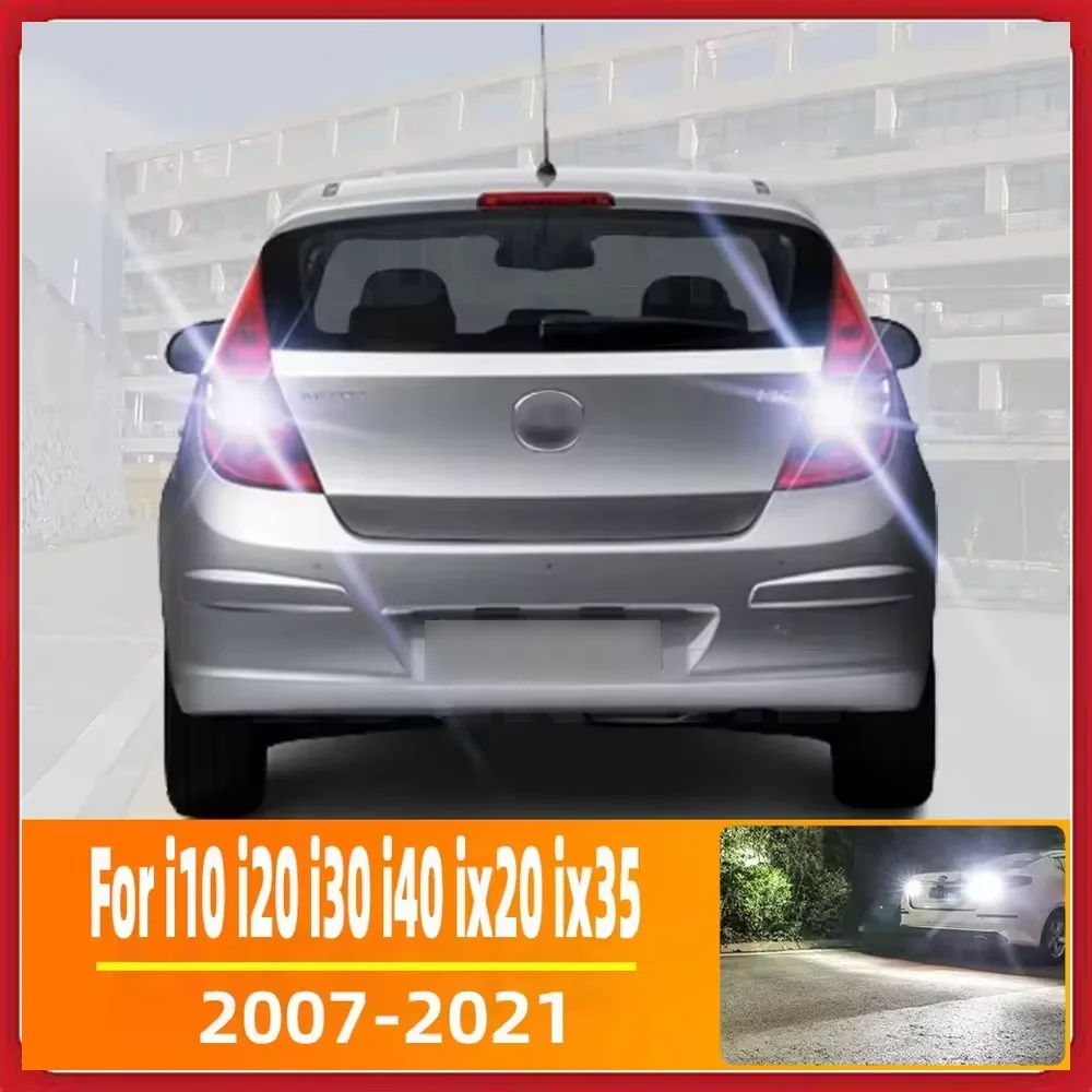 

2PCS Car LED Reverse Light Fit For Hyundai i10 i20 i30 i40 ix20 ix35 Accessories 2007-2021 2014 2015 2016 2017 2018 Back Up Lamp