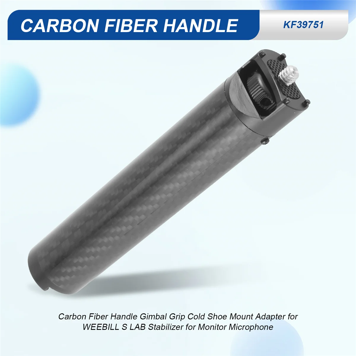 A10I Carbon Fiber Handle Gimbal Grip Cold Shoe Mount Adapter for WEEBILL S LAB Stabilizer for Monitor Microphone