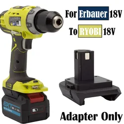 Adapter For Erbauer EXT 18V Series Lithium Battery To For Ryobi ONE+ 18V Cordless Power Tools(Not include tools and battery)