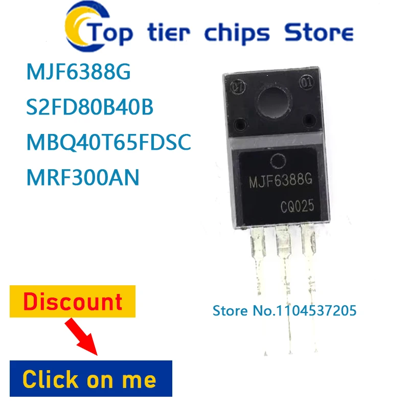 

1-10 шт./лот MJF6388G S2FD80B40B MBQ40T65FDSC MRF300AN, 100% новые
