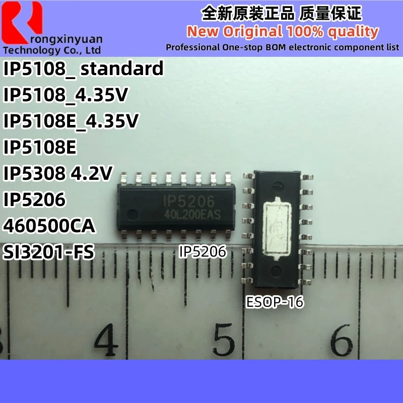 

1Pcs 460500CA IP5108 IP5108_ standard IP5108_4.35V IP5108E IP5108E_4.35V IP5206 IP5308 IP5308-4.2V SI3201-FS SI3201-FSR SI3201