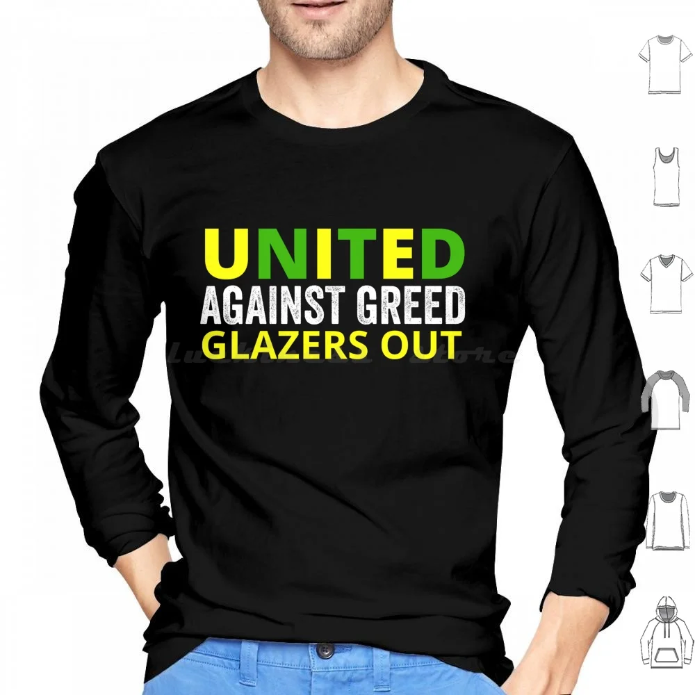 United Against Greed. Glazers Out Hoodies Long Sleeve Glazers Out United Against Greed Fans Over Finance Go Glazers Out