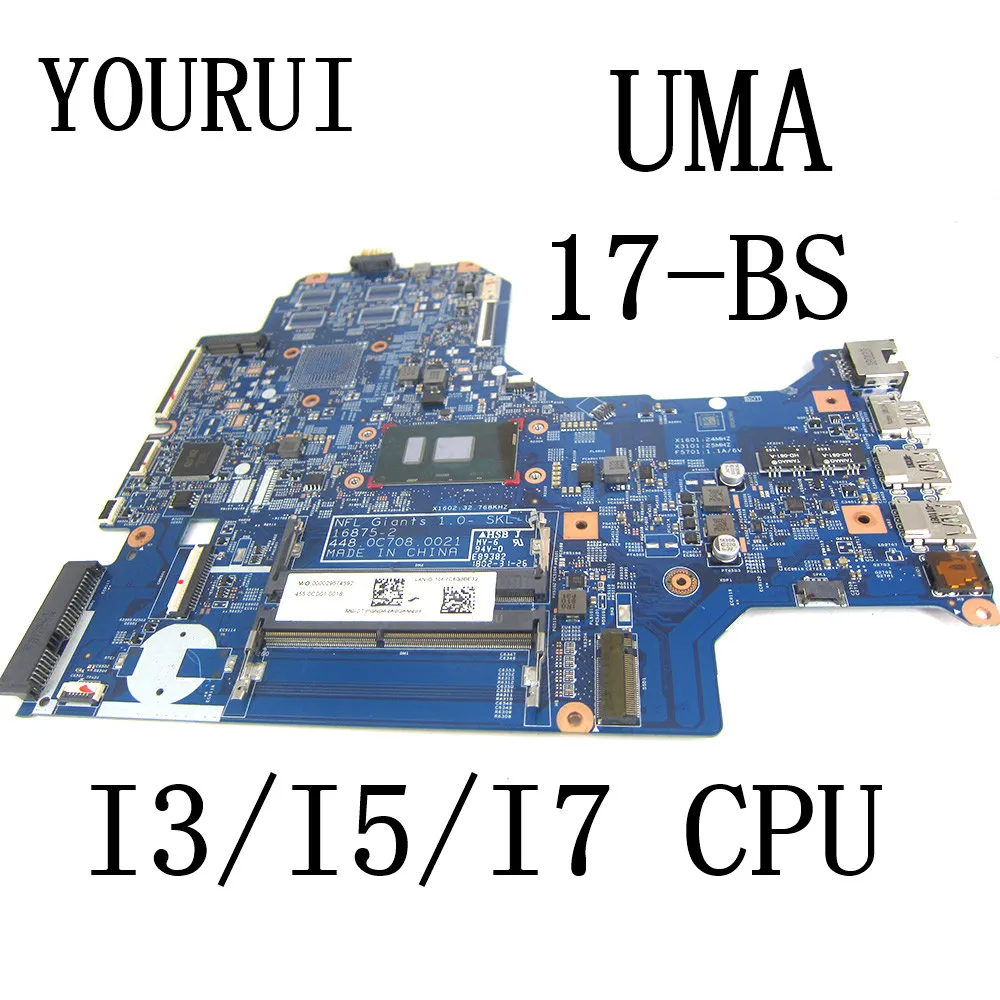 

Материнская плата для ноутбука HP 17-BS 17-BS061ST с процессором I3/I5/I7 448.0C708.0021 448.0C708.0011 16875-2 16875-1, материнская плата UMA