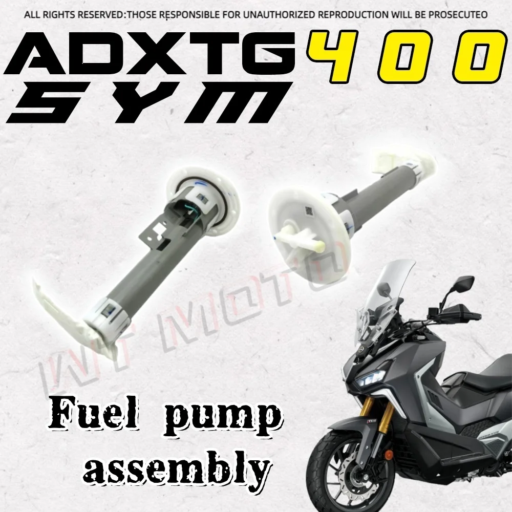 

For SYM ADXTG 400 fuel pump assembly sym adxtg 400 400adxtg motorcycle parts