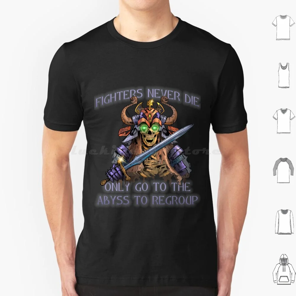 Fighters Never Die T Shirt Cotton Men Women DIY Print Fighter D20 Demon Dice Dm Dnd Master Fantasy Games Gaming Geek
