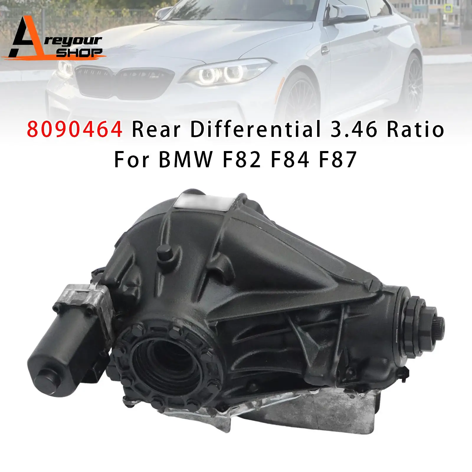 

8090464 Задний дифференциал соотношение 3,46 для BMW F80 M3 F82 F83 M4 F87 M2