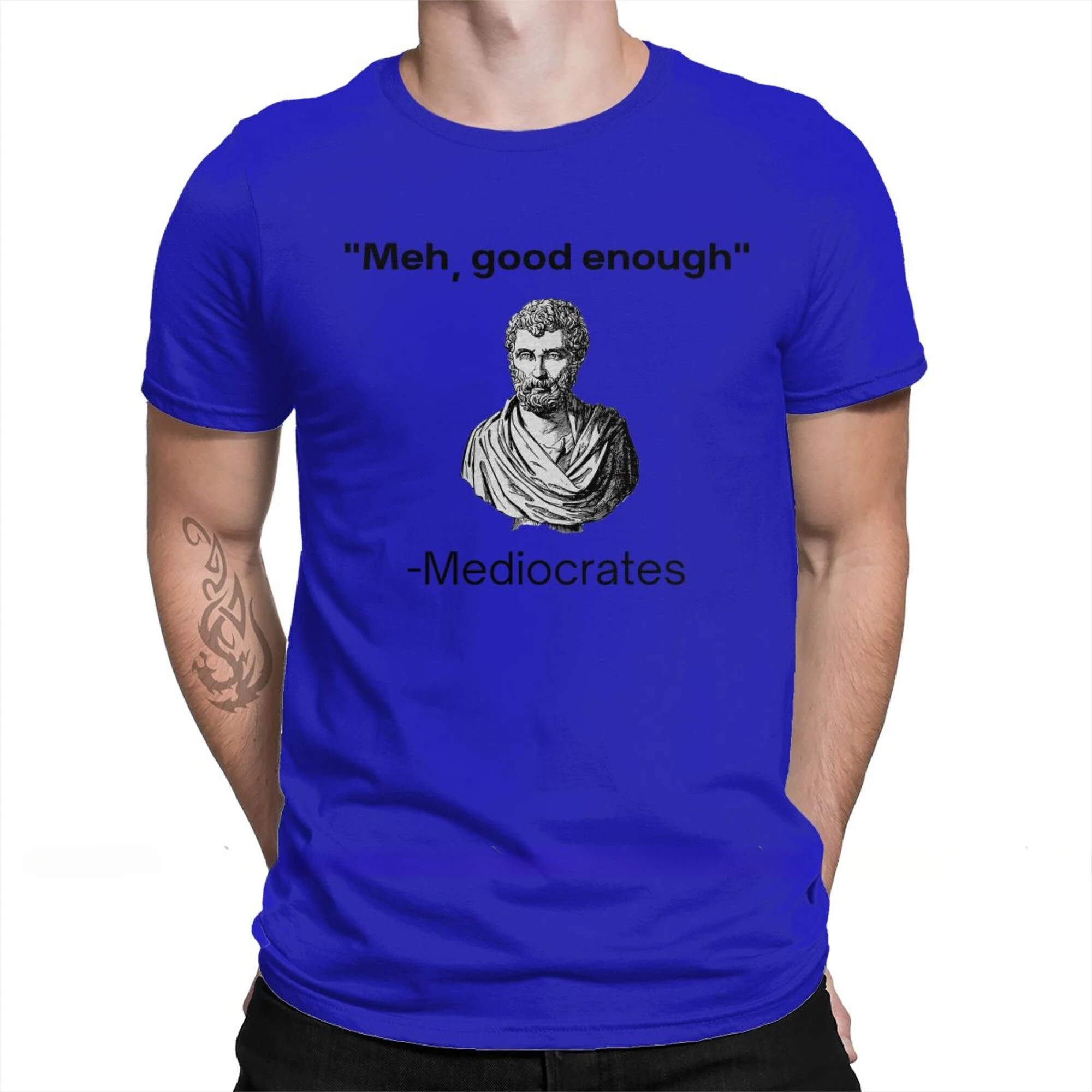 Mediocrates Demotivational Quote O neck Shirt Fashion Short Sleeve Top Quality Men Clothing Philosophy T-Shirt Meh,Good Enough,