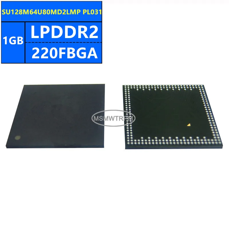 

SU128M64U80MD2LMP PL031 SM128M642E0ED2LPP PL036 NT6TL128T64A5-G0 LPDDR2 1 ГБ 220FBGA 8 ГБ Чип памяти IC Интегральные схемы Bran
