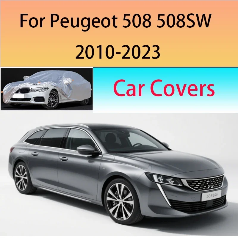 

Автомобильный чехол для Peugeot 508 508 SW 2010-2023, уличная защита, полный автомобильный чехол, снежный чехол, солнцезащитный козырек, водонепроницаемый, пылезащитный, внешний вид