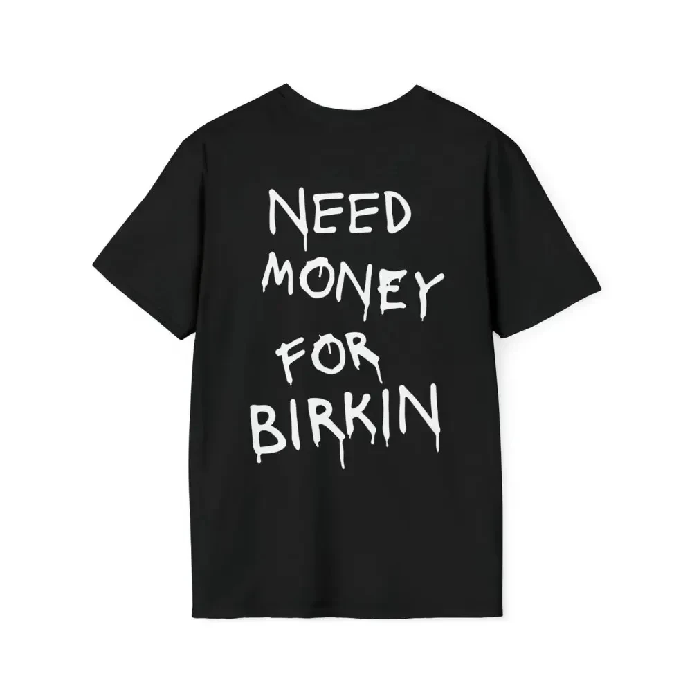 Men's Cotton T-Shirt Funny T-Shirt with Need Money Lettering Harajuku Short Sleeve T-Shirt Quality Clothing Summer New Fashion