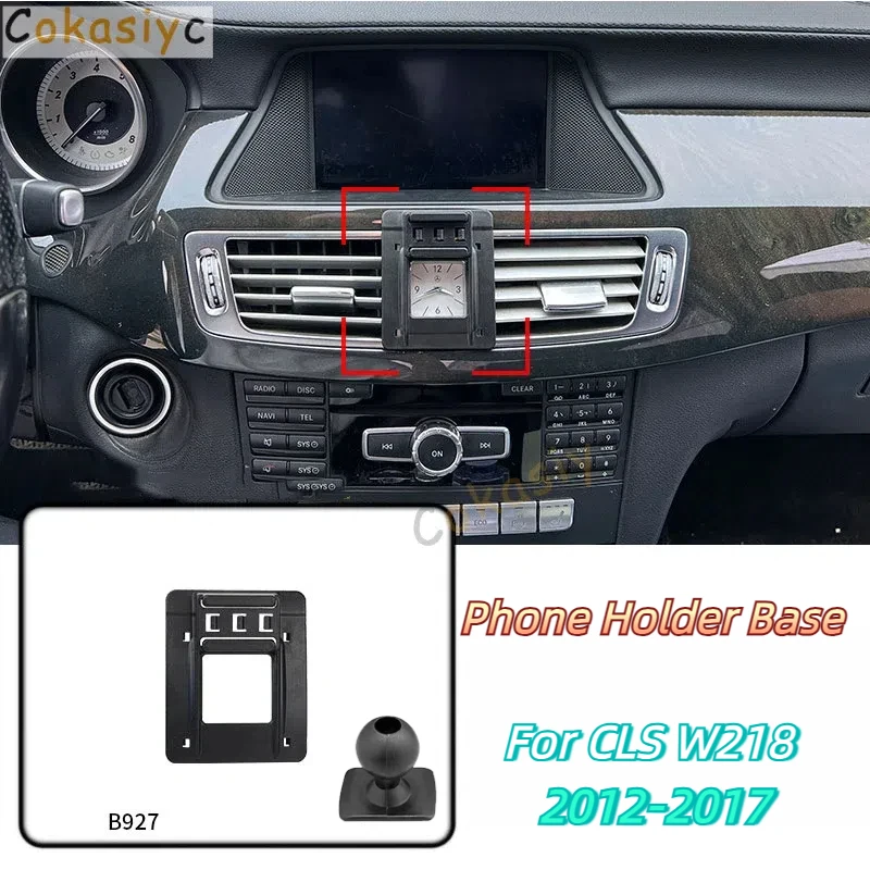 

Car Phone Holder Base Special Mounts For Mercedes Benz CLS W218 2012-2017 Fixed Air Outlet Bracket Accessories With Ball 17mm