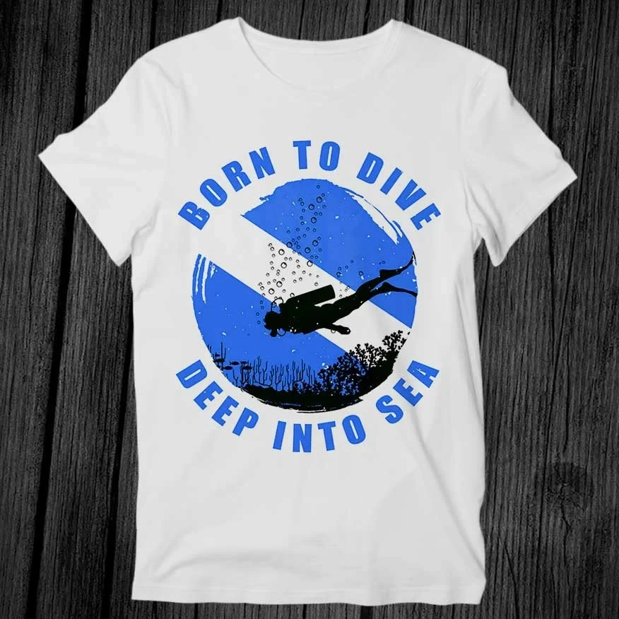 Born to Dive Deep into Sea T Shirt Unisex Adult Mens Womens Gift Cool Music Fashion Top Vintage Retro Tee