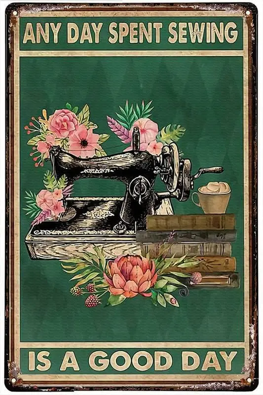 Metal Plate Tin Sign Sewing Machine Any Day Spent Sewing Is A Good Day Retro Metal Tin Sign Indoor & Outdoor Public telepho sign