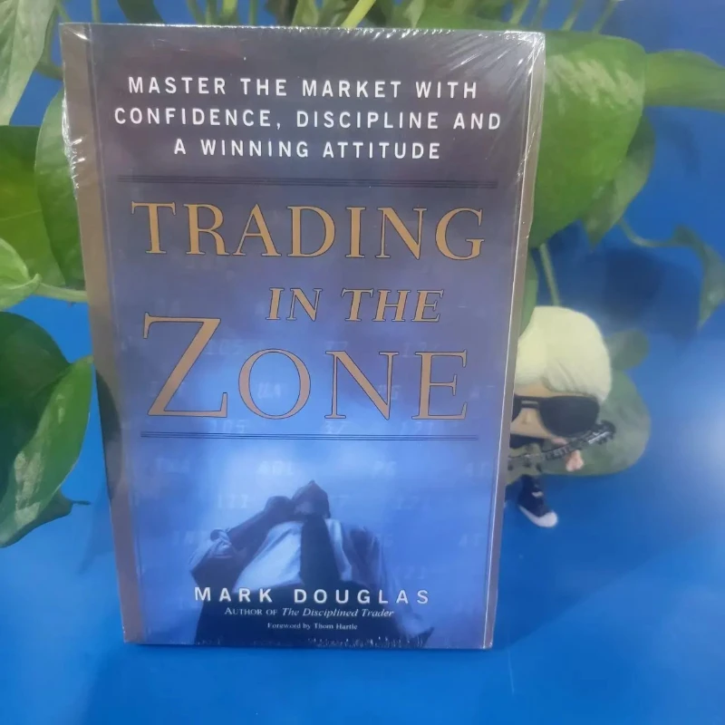 Negocio en la zona: utiliza confianza, autodisciplina y una mente ganadora para controlar el mercado - Mark Douglas