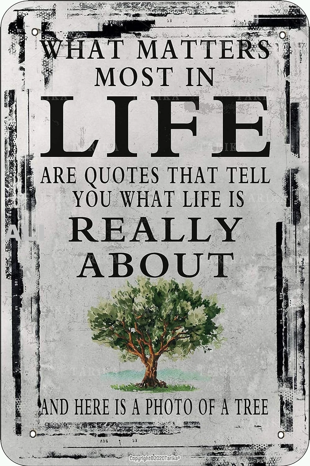 Tarika What Matters Most in Life are Quotes That Tell You What Life is Really About and Here is A Photo of A Tree Retro Loo sign