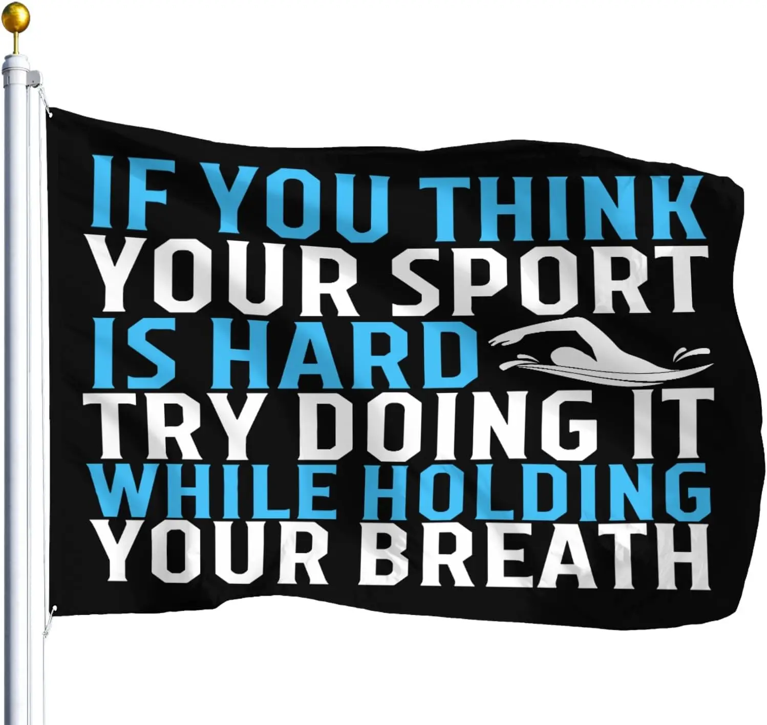 Flagicts 100% Polyester If You Think Your Sport Is Hard Try Doing It Holding Breath Flags