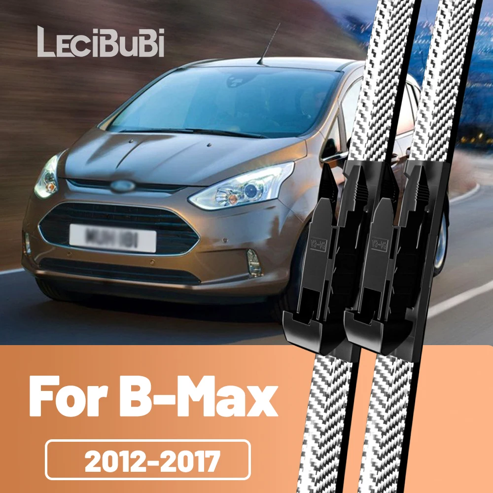 Balais d'essuie-glace avant en Fiber de carbone, 2 pièces, pour Ford b-max BMax B Max 2012-2017 2013 2014 2015 2016
