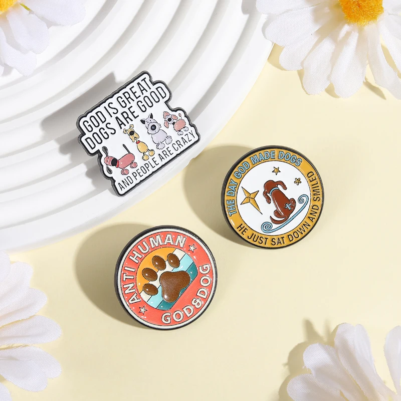 Anti Human God&Dog Brooch Enamel Pins God Is Great Dogs Are Good And People Are Crazy Brooches Backpack Lapel Badge Jewelry Gift