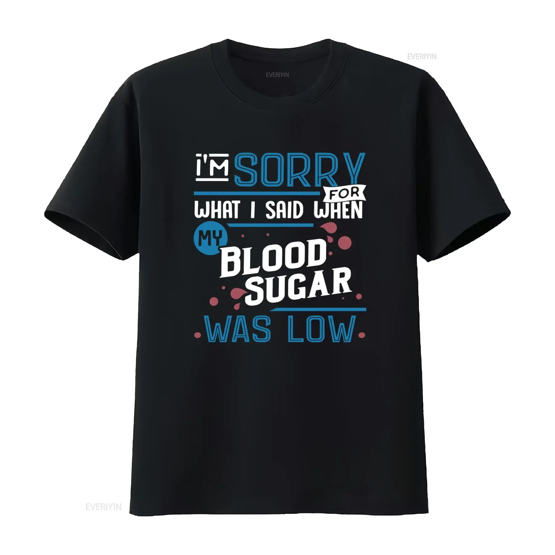 Funny Diabetes T Shirt I'm Sorry For What I Said When My Blood Sugar Was Low Diabetic Awareness Type 1 2 Top vintage Washed