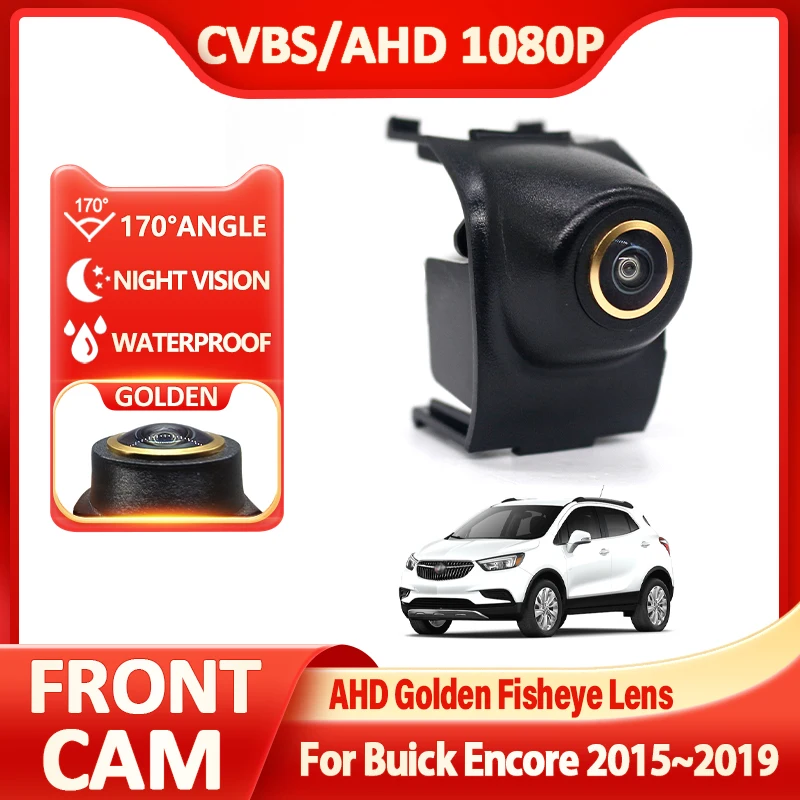 

AHD 1920x1080P Car Front View Camera 170° Fisheye Golden Lens Full HD Night Vision For Buick Encore 2015 2016 2017 2018 2019