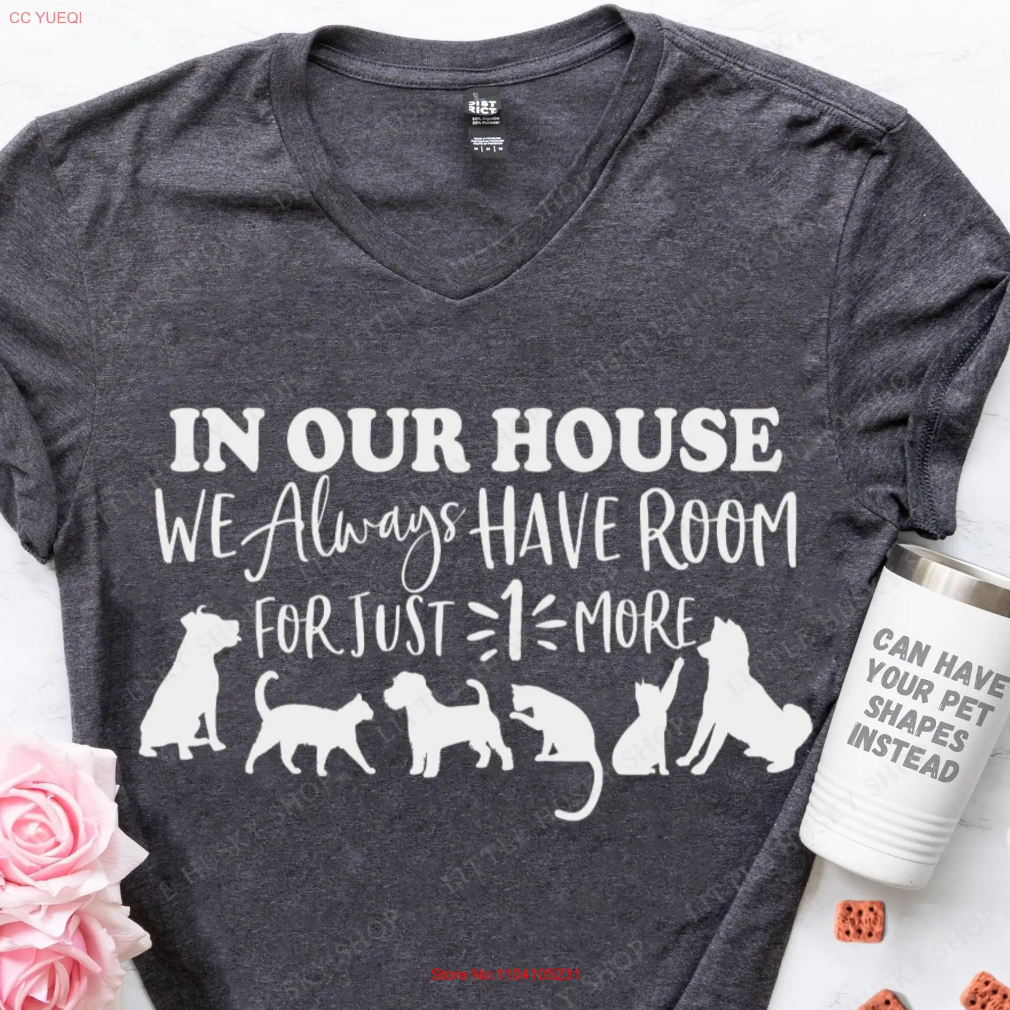 Funny Rescue T Shirt In Our House We Always Have Room For 1 More the Dogs Cat Pet Foster Mom long or short sleeves