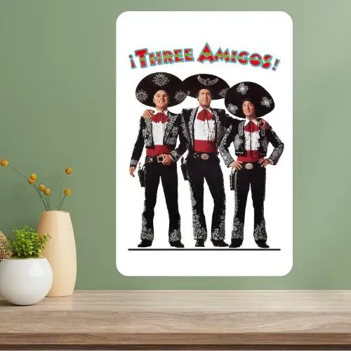 Three Amigos Classic Movie Metal Poster Sign