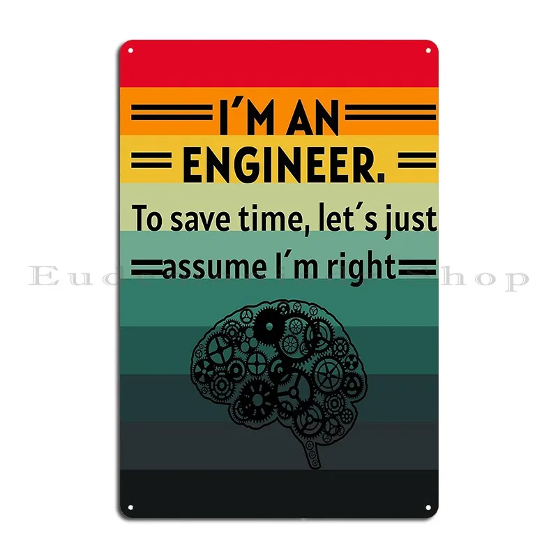 Im An Engineer Metal Plaque Design Club Design Create Custom Tin Sign Poster