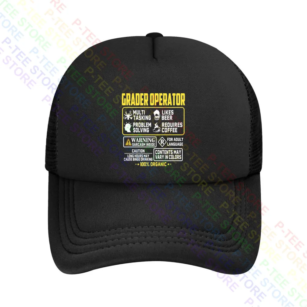 Grader Operator Contents May Vary In Color Warning Sarcasm Inside 100 Organic Baseball Cap Snapback Caps Knitted Bucket Hat