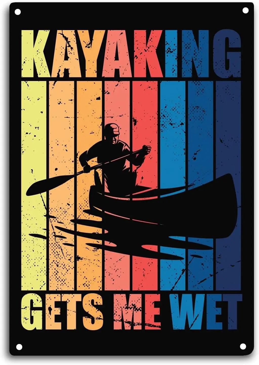 Kayak Tin Sign Room Wall Window Decor Kayaking Gets Me Wet Funny Quote Wall Art Metal Poster Kitchen Garden Garage Indoor Outdoo