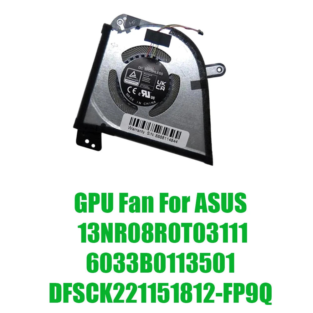 For ASUS 13NR08R0T03111 6033B0113501 DFSCK221151812-FP9Q DC12V Replacement Laptop GPU Fan