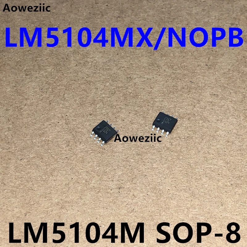 LM5104MX/NOPB SOP-8 LM5104M silk screen 5104M MOS driver chip is brand new and original