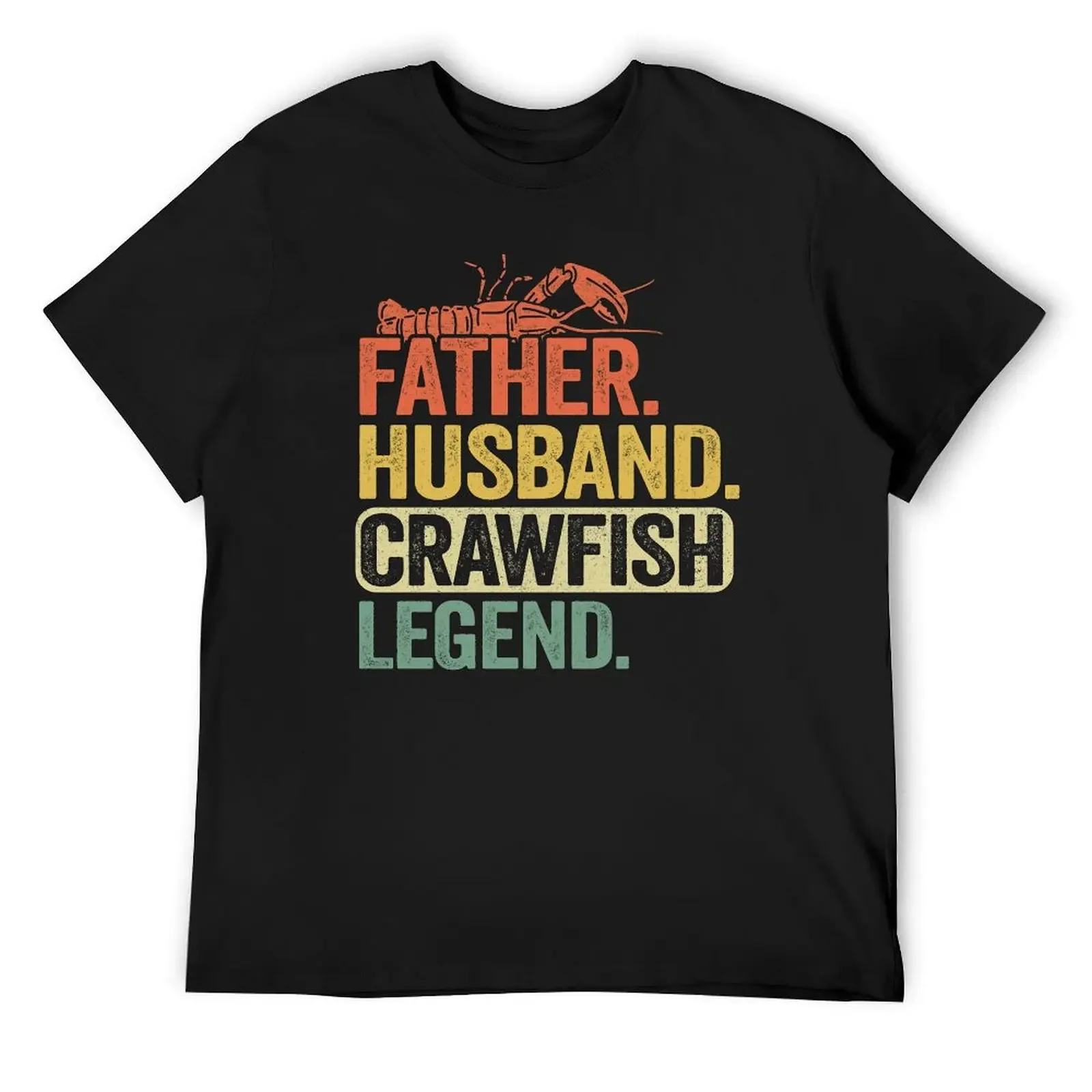 Father Husband Crawfish Legend Funny Crawfish T-Shirt graphic t shirt vintage street wear customizeds tshirts for men