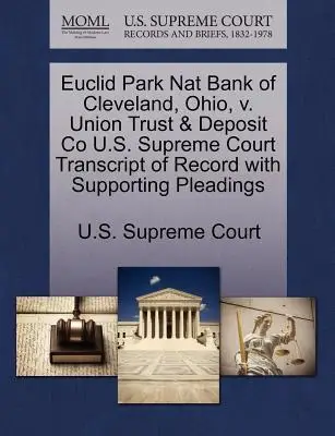 Euclid Park Nat Bank of Cleveland, Ohio, V. Union Trust & Deposit Co U.S. Court Transcript of Record with Supporting