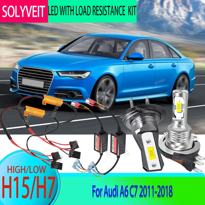 

LED Bulbs That Mirror Halogen Dimensions H15/H7 With load resistance Kit For Audi A6 C7 2011 2012 2013 2014 2015 2016 2017 2018