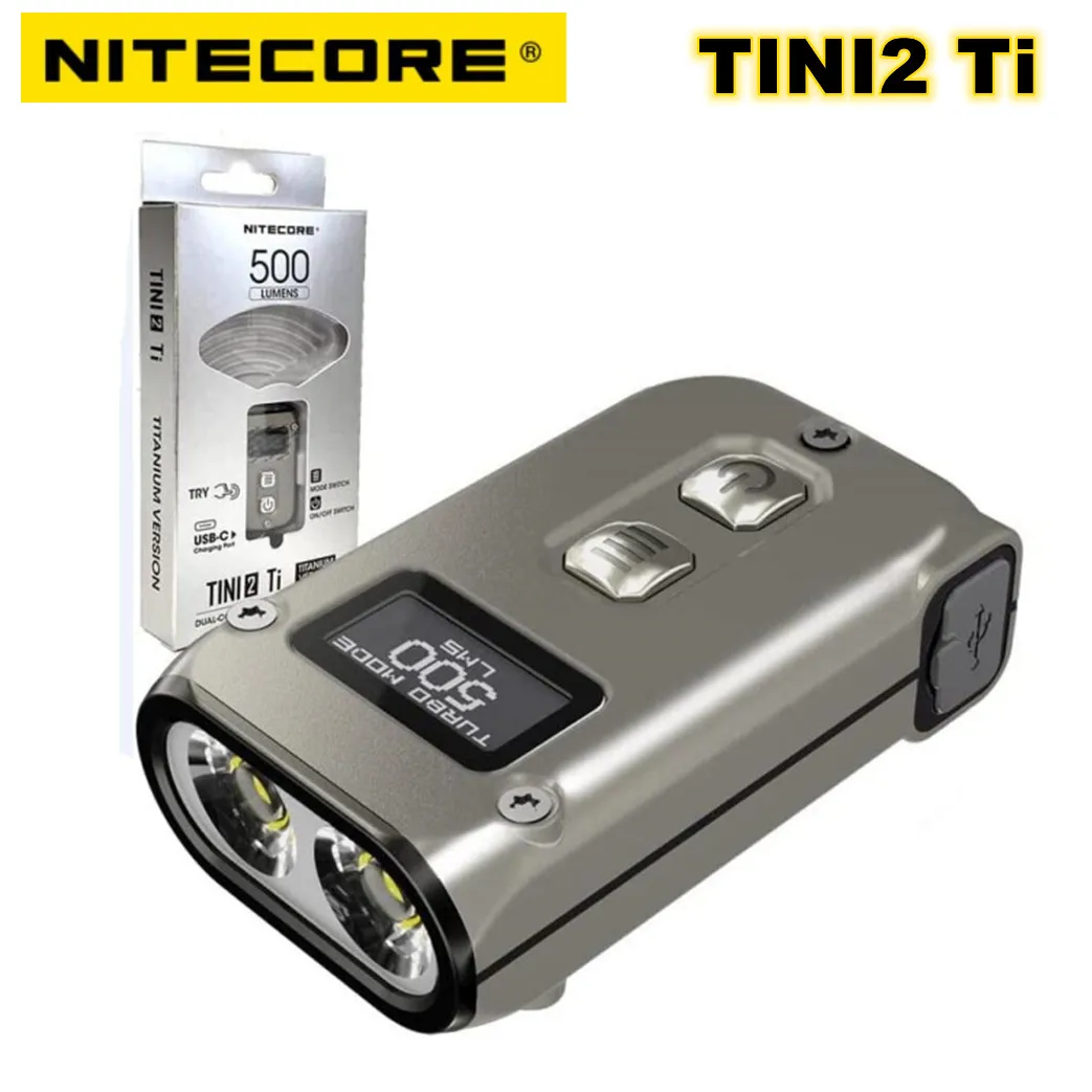 NITECORE TINI2 Ti Flashlight 500 Lumens Titanium Alloy Keychain Type-C Rechargeable Light EDC OLED Dual-Core Keyring Torch