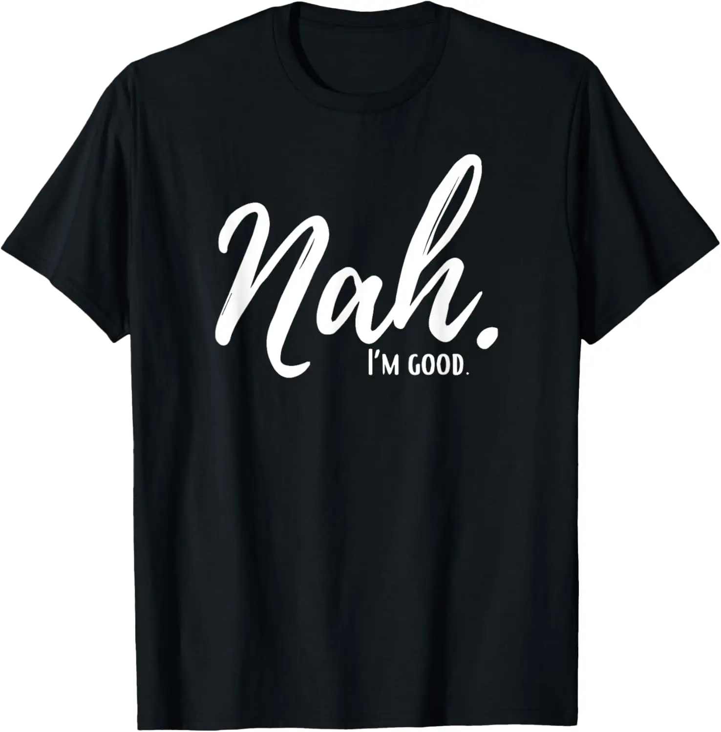 Футболка Nah I'm Good