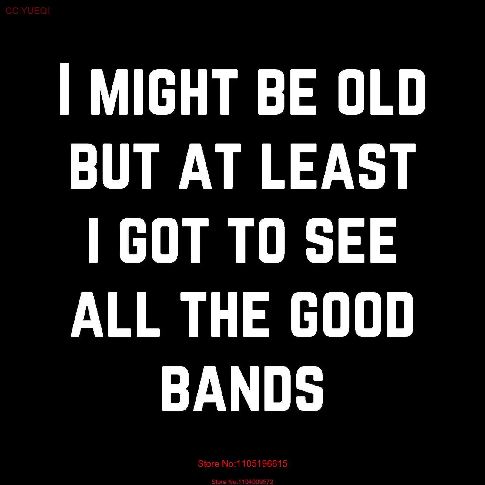 T Shirt I Might be Old but at Least Got to See All the Good Bands s for Music Lovers RocknRoll vintage Washed