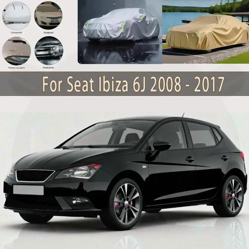 

Для наружной защиты от снега, водонепроницаемый пылезащитный полный чехол для Seat Ibiza 6J 2008 2017, автомобильные чехлы