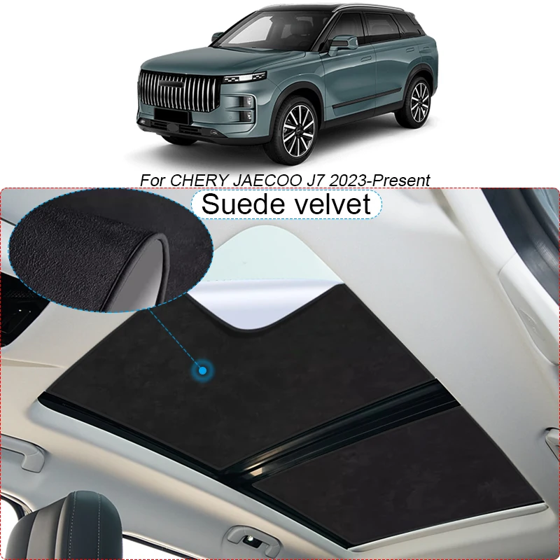 

Car Suede Fabric Electrostatic Adsorption Sunroof Sunshade Heat Insulation Skylight Accessory For CHERY JAECOO J7 2023-Present